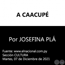 A CAACUP -  Por JOSEFINA PL - Martes, 07 de Diciembre de 2021